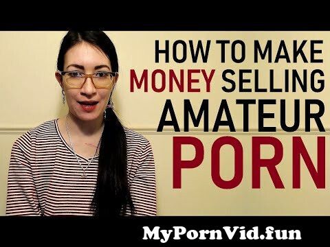 How To Make Money Doing Amateur Porn (ManyVids, iWantClips, Clips4sale) from iwantclips Watch Video picture