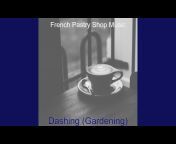 French Pastry Shop Music - Topic