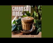 Caramel Magic - Topic