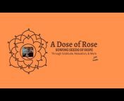 A Dose of Rose