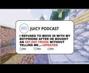Juicy Podcast