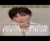 Let&#39;s Be Clear with Shannen Doherty Pods
