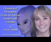 Arcturian Daniel Channeled by Tracie Mahan