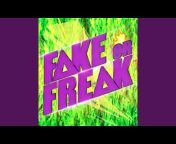 Fake or Freak - Topic