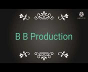 B B Production