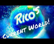 Rico’s Current World!