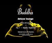 Buddha Deluxe Lounge - Mystic Lounge Music Mixes