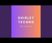 Shirley Techno - Topic