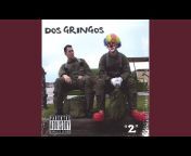 Dos Gringos - Topic