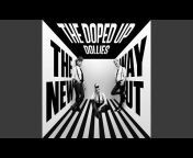 The Doped Up Dollies - Topic