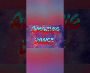 Amazing Dance