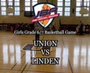 JBA-Basketball Grade 6-7 girls Union vs Linden from vs girls