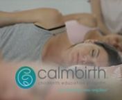 Calmbirth is Australia’s most highly acclaimed and trusted Childbirth Education program run by experienced Birth Educators and Midwives.nHeld over two days at Birth &amp; Baby Village in Noosaville, with a small group of 3-6 couples.nSuitable for any stage of pregnancy, although early attendance from 24-34 weeks is encouraged to allow time for home practice.nSuitable for any type of birth including hospital birth, homebirth, birth centre, natural birth, induction of labour or planned caesarean