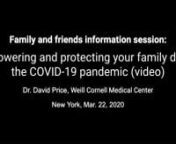 Dr. David Price of Weill Cornell Medical Center in New York City shares information in a Mar. 22 Zoom call with family and friends on empowering and protecting families during the COVID-19 pandemic.
