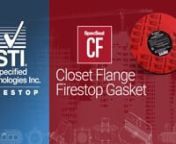 SpecSeal Closet Flange Firestop Gaskets are one-piece, molded rubber, intumescent pads that install beneath a 3