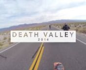 riding footage from 2014 ADV noobs ralley in death valleynnItnanti KTM 690 adventurenWicianKTM 450 XCWnSketchyKLX 351S