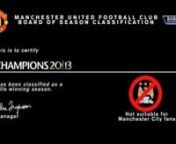 MUTV needed a celebratory video to mark the occasion of Manchester United winning the 2013 Premier League title.nnI came up with this idea of a mash up of film certification, trailer ratings and credits. The opening certification is a jibe at Manchester United&#39;s local rivals with the creditation stating it was &#39;not suitable for Manchester City fans.&#39;nnWritten, Produced and Edited on FCP and After Effects by Ralf Haley.nAll footage belongs to MUTV &amp; Barclays Premier League. nMusic track is by