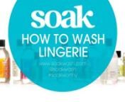 A step-by-step instructional video on how to wash lingerie with Soakn(click to skip to each section)nHow to wash lingerie with Soak 0:05nHow to handwash delicates in a basin 0:42 nHow much Soak to use 1:20nHow to add garments to the basin 2:09nHow to remove and dry delicates from water 3:34nHow to remove and dry lace garments 7:02nHow to remove and dry padded sports bars 8:23nnContact our Gossip Girl Dani at dani@soakwash.com for any of your marketing needs!nnVisit us online at www.soakwash.com