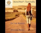 Follow us to Instagram: instagram.com/mahobi_music/nnI TUNES: https://itunes.apple.com/de/album/on-street-mahobi-remix-feat./id1027268568nnAMAZONE: http://www.amazon.de/On-Street-Mahobi-Remix-Stone/dp/B0134RS6Z6/ref=pd_ecc_rvi_1