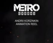 Some of my animations from Metro: Exodus game. Was responsible for all kinds of work (skin, rig, keyframe, mocap) but I truly love to do creatures.
