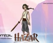 Hazar TV Series Synopsis n(end to end show production by Lumicel Animation Studios, www.lumicelstudios.com)nnThere was a time when life was simpler. Black or white, dark or light, good or evil… But these were old times. Times when Hazar was not yet born!nnThose days, there was just one king in the world. Abigor, the king of the entire world, the hand of Grand Master on earth, and the cruel leader of the Erz people! Then one day Abigor got wind of the news that the world was to be populated by