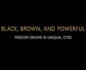 Speakers and musical performances highlighted “Black, Brown, and Powerful: Freedom Dreams in Unequal Cities,