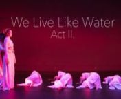 Act I: https://vimeo.com/242532442nnPart two of “We Live Like Water” explores the tensions raised in the experiences of Asian-Americanhood. The concert title “We Live Like Water” is taken from the writing of Vietnamese American poet, Ocean Vuong. In his words: “like the Pacific Ocean, [I] don’t truly reside in either the United States or Vietnam; like that expansive stretch of water, I touch both nations but belong solely to neither.”nnLUBRICATIONnInspired by Nguyen Tan Hoang’s b
