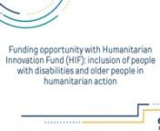 The Humanitarian Innovation Fund (HIF) has launched an innovation challenge on data-driven inclusion on Wednesday 3 August 2022. We are looking to support innovative data collection approaches that will generate action-oriented recommendations on how to make humanitarian action more inclusive of older people and people with disabilities.nnnThe innovation challenge is open with all the information you need to apply available in our Challenge Handbook and on our Funding Opportunities page: www.elr