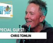 Jayar chats with Chris Tomlin about how songwriting has changed over his 20 year career, the newest parenting struggle as a dad of pre-teen girls and what it&#39;s like being led in worship by someone else singing one of his own songs.