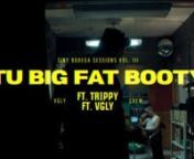 VGLY | Tiny Bodega Sessions - Tu Big Fat Booty from vgly