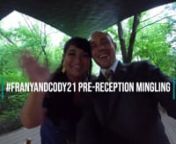 #FranyAndCody21 Wedding Reception : PreReception Mingling from frany