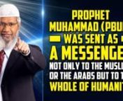 Prophet Muhammad (pbuh) was sent as a Messenger not only to the Muslims or the Arabs but to the Whole of HumanitynnSBIC-3nnOur beloved Prophet Muhammad (saws) said that there were hundred and twenty four thousand Messengers sent on the face of the earth.nnBut all the messengers that came before the last and final messenger Prophet Muhammad (pbuh) they were only sent for their people. And the message which they proclaim was suppose to be followed in totality only for a particular time period.nnFo
