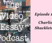 Filmmaker and critic Charlie Shackleton joins the show to discuss his background, philosophy when it comes to making videographic work, and his most recent essay, “Criticism in the Age of TikTok.” In a first for the show, Charlie and Will also discuss a performance piece by Zia Anger, My First Film.nnLearn more: thevideoessay.comniTunes: podcasts.apple.com/us/podcast/the-video-essay-podcast/id1474512070nSpotify: open.spotify.com/show/3TxVowomAlLCKrRExfxeG5?si=4z64qluVT1Gzd3ZZdpnYMQnTwitter: