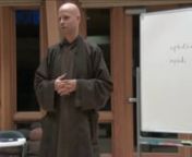 This is a weekly class from Deer Park Monastery on the topic