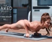 Unlimited access naked yoga videos now available at: https://www.truenakedyoga.com/subscribennSweat it out with Mel in this week’s 30-minute HIIT Yoga Sculpt flow! Follow along as she guides you through a series of intermediate asanas and dumbbell weight exercises to help you burn calories and tone up your entire body. nn* We recommend using 1-to-5 pound dumbbells, depending on your current strength level.nnNamaste!nnThis video will help you:n• Burn fat and build musclen• Improve flexibi