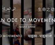 An Ode To Movement is a jam-packed visual story of real, authentic moments captured by local filmmakers around the world, to remind us that moving is living.nnMisfit Shine commissioned us to create this video to help launch their new product on Indiegogo.nn