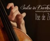 written &amp; performed by cellist, Ilse de Ziah