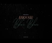 Aankh Hai Bhari Bhari: Reprise Version &#124; Cover Songs &#124; Latest Hindi Song &#124; New Version Song &#124; Ashwani Machal&#60;br/&#62;&#60;br/&#62;Presenting &#92;