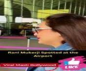 Rani Mukerji Spotted at the Airport