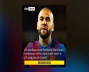 Former Brazil and Barcelona footballer Dani Alves has been sentenced to four and a half years in prison after being found guilty of sexual assault.