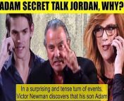 Y&amp;R Spoiler Victor suspects Adam is in contact with Jordan - will they take over