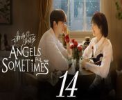 謝謝你溫暖我14 - Angels Fall Sometime 2024 Ep14 Full HD from ls dreams magazine