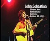 Recorded live at the Fillmore West, San Francisco, California, October 04, 1969.&#60;br/&#62;&#60;br/&#62;John B. Sebastian - guitar, vocals.&#60;br/&#62;&#60;br/&#62;Lovin&#39; you.&#60;br/&#62;Sitting on top of theworld.&#60;br/&#62;Magical connection.&#60;br/&#62;You&#39;re a big boy now.&#60;br/&#62;Introduction to &#92;