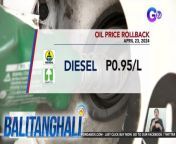 Bukas na lang magpakarga ng diesel at kerosene!&#60;br/&#62;&#60;br/&#62;&#60;br/&#62;Balitanghali is the daily noontime newscast of GTV anchored by Raffy Tima and Connie Sison. It airs Mondays to Fridays at 10:30 AM (PHL Time). For more videos from Balitanghali, visit http://www.gmanews.tv/balitanghali.&#60;br/&#62;&#60;br/&#62;#GMAIntegratedNews #KapusoStream&#60;br/&#62;&#60;br/&#62;Breaking news and stories from the Philippines and abroad:&#60;br/&#62;GMA Integrated News Portal: http://www.gmanews.tv&#60;br/&#62;Facebook: http://www.facebook.com/gmanews&#60;br/&#62;TikTok: https://www.tiktok.com/@gmanews&#60;br/&#62;Twitter: http://www.twitter.com/gmanews&#60;br/&#62;Instagram: http://www.instagram.com/gmanews&#60;br/&#62;&#60;br/&#62;GMA Network Kapuso programs on GMA Pinoy TV: https://gmapinoytv.com/subscribe