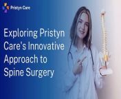 In the healthcare sector, advancements in surgical techniques and patient care continue to revolutionize treatment experiences, particularly in complex procedures like spine surgery. Pristyn Care, is an esteemed healthcare organization dedicated to pioneering innovative approaches to spine surgery. With a dedication to patient-centric care, cutting-edge technology, and a team of highly skilled professionals, the company is reshaping the way spine surgery is perceived and experienced.