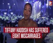 Tiffany Haddish has suffered eight miscarriages and battled with painful heavy periods for years.