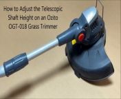 How to Adjust the Telescopic Shaft Height on an Ozito OGT 018 Grass Tri