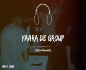 Yaran dy group ch na pasa kady main Full song Slowed Reverb Audio from khe me ch