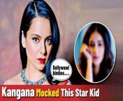 Netizens slam Kangana Ranaut as she takes an indirect jibe at young actress Ananya Panday.