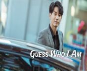 Guess Who I Am - Episode 10 (EngSub)